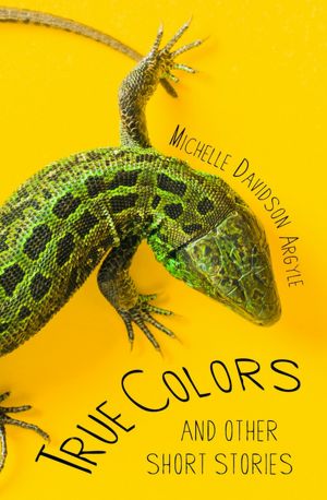 True Colors and Other Short Stories