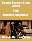 George Bernard Shaw Series Nine: Man and Superman