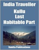 download India Traveller : Kullu Last Habitable Part book