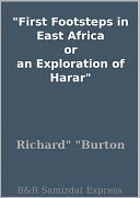 First Footsteps in East Africa or an Exploration of Harar