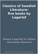 Classics of Swedish Literature: five books by Lagerlof