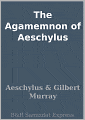The Agamemnon of Aeschylus