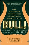 Bull!: A History of the Boom and Bust, 1982-2004