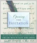 Opening The Invitation: The Poem That Has Touched Lives Around the World