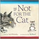 If Not for the Cat