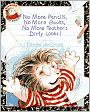 No More Pencils, No More Books, No More Teacher's Dirty Looks!