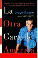 La otra cara de América: Historias de los inmigrantes latinoamericanos que están cambiando a Estados Unidos
