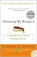 Choosing My Religion: A Memoir of a Family Beyond Belief