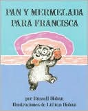 Pan y mermelada para Francisca (Bread and Jam for Frances)