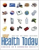 Your Health Today: Choices in a Changing Society with PowerWeb/Online Learning Center Bind-in Card
