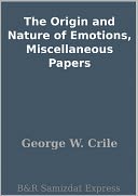 The Origin and Nature of Emotions, Miscellaneous Papers