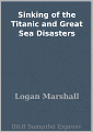 Sinking of the Titanic and Great Sea Disasters
