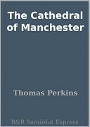 The Cathedral of Manchester