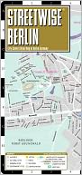 Streetwise Berlin Map - Laminated City Center Street Map of Berlin, Germany - Folding Pocket Size Travel Map With Metro / Edition 2011