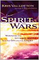 Spirit Wars: Winning the Invisible Battle Against Sin and the Enemy
