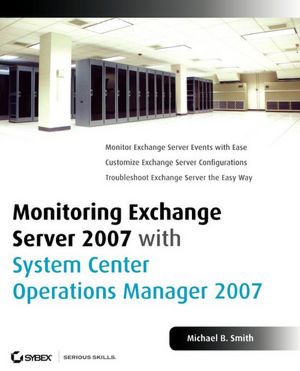 Monitoring Exchange Server 2007 with System Center Operations Manager