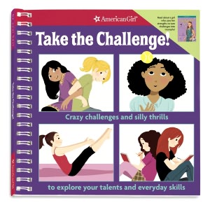 Take the Challenge!: Crazy challenges and silly thrills to explore your talents and everyday skills.