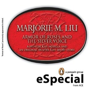 Armor of Roses and The Silver Voice: A Hunter Kiss Novella and an Original Hunter Kiss Short Story (A Penguin eSpecial from Ace)