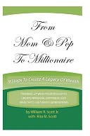 From Mom and Pop to Millionaire: 9 Steps to Create a Legacy of Wealth