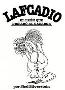 LAFCADIO, EL LEON QUE DISPARO AL CAZADOR