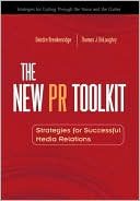 The New PR Toolkit: Strategies for Successful Media Relations
