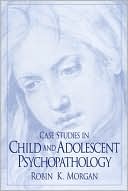 Case Studies in Child and Adolescent Psychopathology