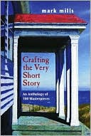 Crafting the Very Short Story: An Anthology of 100 Masterpieces