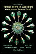 Turning Points in Curriculum: A Contemporary American Memoir