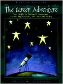Career Adventure: Your Guide to Personal Assessment, Career Exploration, and Decision Making
