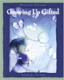 Growing Up Gifted: Developing the Potential of Children at Home and at School