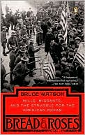 Bread and Roses: Mills, Migrants, and the Struggle for the American Dream
