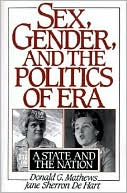 Sex, Gender and the Politics of ERA: A State and the Nation