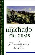 The Posthumous Memoirs of Br???s Cubas