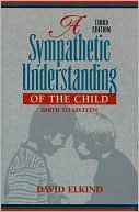 A Sympathetic Understanding of the Child: Birth to Sixteen
