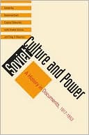 Soviet Culture and Power: A History in Documents, 1917-1953