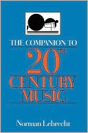 The Companion to 20th Century Music