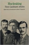 Muckraking: Three Landmark Articles