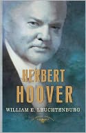 Herbert Hoover (American Presidents Series)