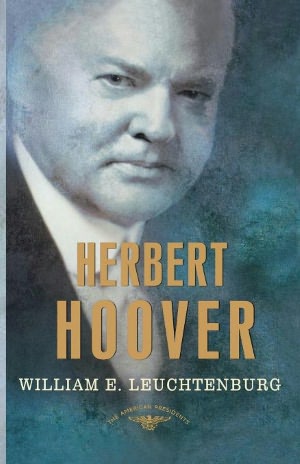 Herbert Hoover (American Presidents Series)