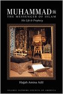 download Muhammad the Messenger of Islam : His Life & Prophecy book