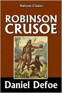 The Life and Strange Surprising Adventures of Robinson Crusoe