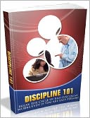 download Discipline 101 - Break The Cycle Of Bad Discipline - Works Even If You Are Lazy Person (Habits Series) book