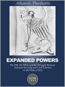 Expanded Powers: The FBI, the NSA, and the Struggle Between National Security and Civil Liberties in the Wake of 9/11