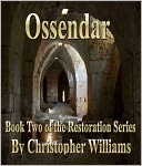 Ossendar: Book Two of the Restoration Series
