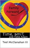 Family Forward (a story from Time, emiT, and Time Again)
