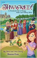 Thwacked!: A Fractured Fable of Frogs, Folks and Falling Skies