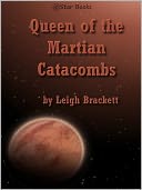 Queen of the Martian Catacombs