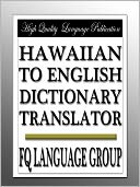 Hawaiian to English Dictionary Translator by FQ Language Group: NOOK Book Cover