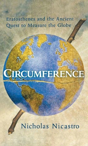Circumference: Eratosthenes and the Ancient Quest to Measure the Globe