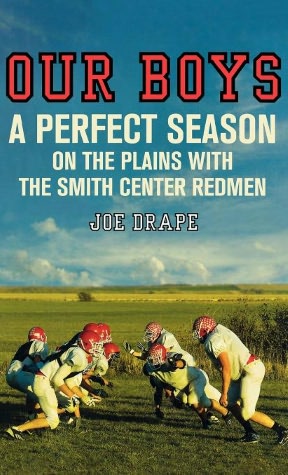 Our Boys: A Perfect Season on the Plains with the Smith Center Redmen